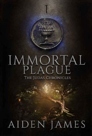 [The Judas Chronicles 01] • Immortal Plague